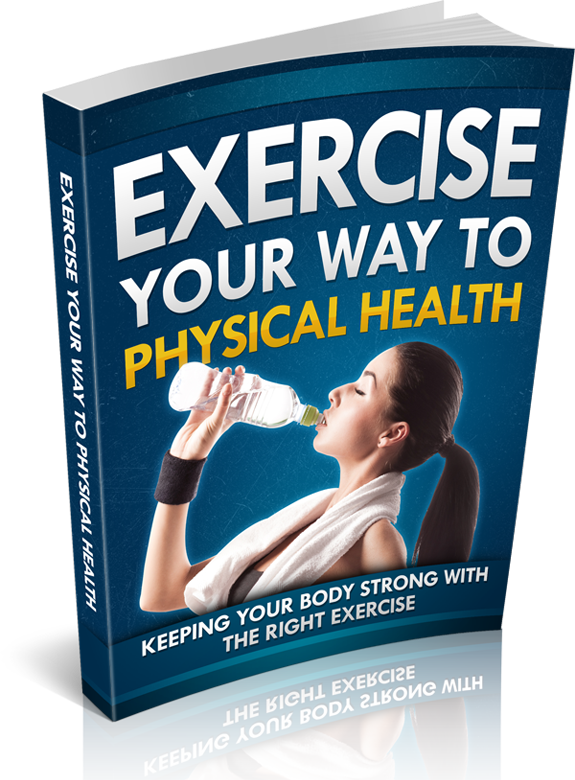Exercise Your Way to Physical Health exercise your way physical health ebook